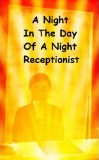 A Night In The Day Of A Night Receptionist