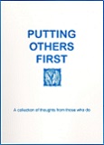 Putting Others First: A collection of thoughts from those who do