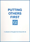 Putting Others First: A collection of thoughts from those who do