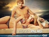 «Hidden Palms», filmed Mar2006, aired Jun2007